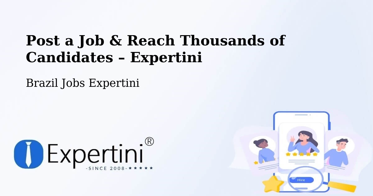 Post a Job in Campo Largo – Hire the Right Talent - Campo Largo, Brazil Jobs Expertini
