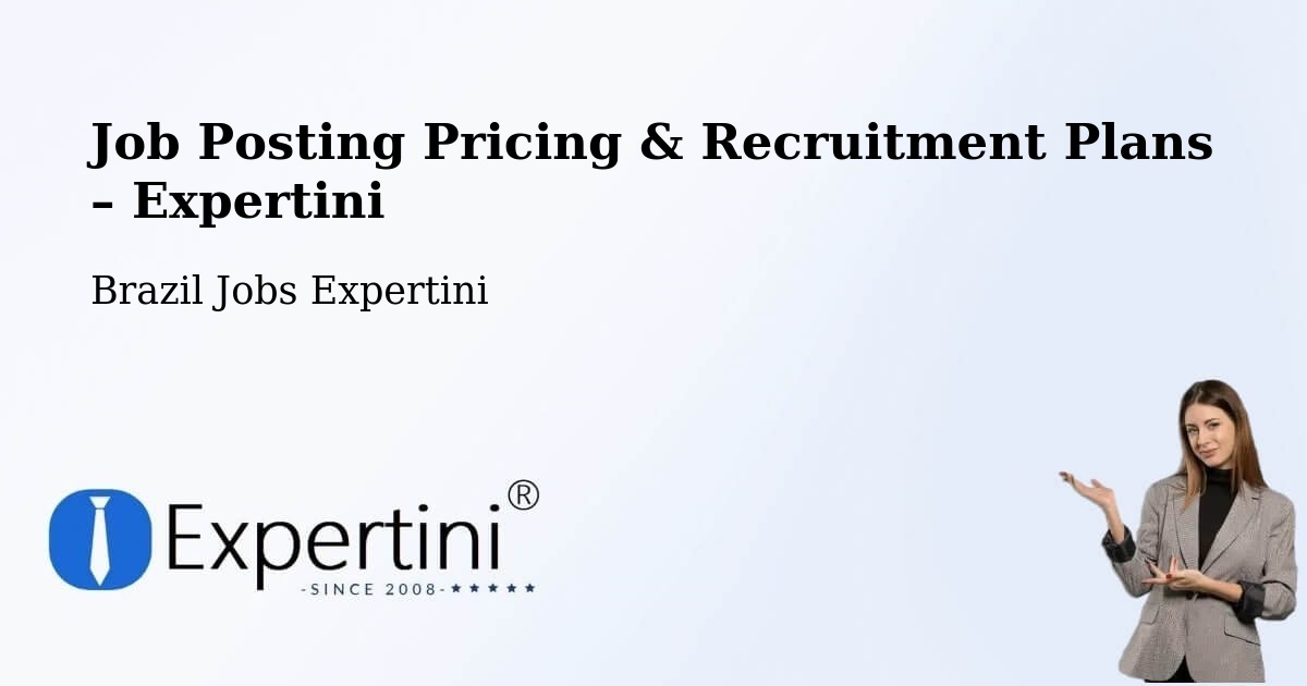 Job Posting Pricing & Recruitment Plans – Campo Largo - Campo Largo, Brazil Jobs Expertini